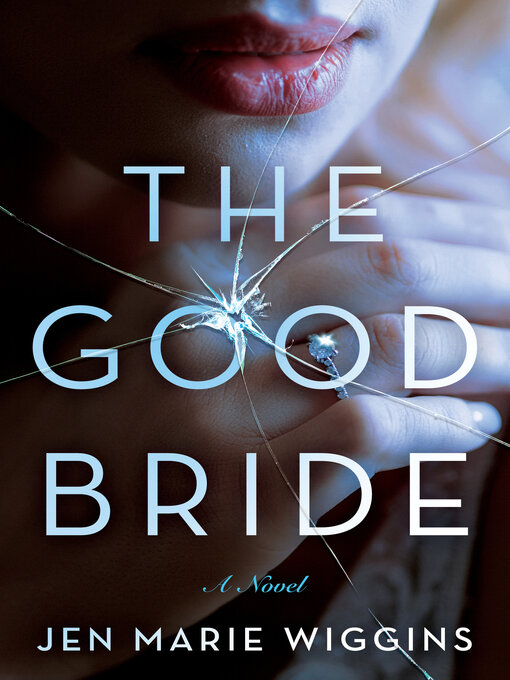 Title details for The Good Bride by Jen Marie Wiggins - Available